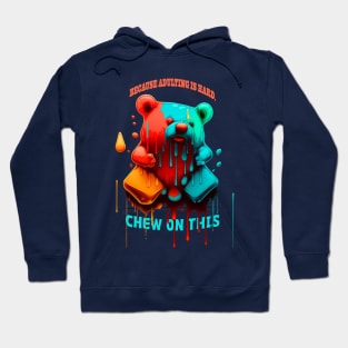 Adulting is hard, chew on this Hoodie